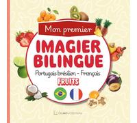 Mon Imagier Bilingue Portugais Brésilien - Français: Frutas - Fruits