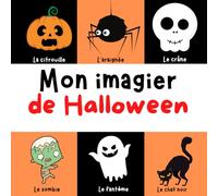 Mon imagier de Halloween - Des dizaines d'illustrations pour les enfants de tout âge pour affronter et jouer avec ses peurs: Idéal cadeau enfant halloween 1 à 7 ans