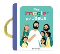 Mon imagier de Jésus - Marie Paruit - Bayard Soleil - cartonné - Document jeunesse