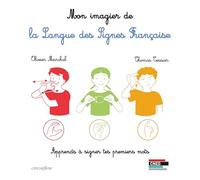 Mon imagier de la langue des signes française: apprends à signer tes premiers mots