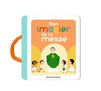 Mon imagier de la messe: Nouvelle couverture pour cet incontournable des livres en éveil à la foi.