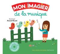 Mon imagier de la musique Judith Birnbaum (Auteur), Anouk Ricard (Illustration)