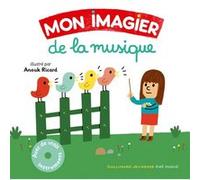 Mon imagier de la musique Judith Birnbaum (Auteur), Anouk Ricard (Illustration)