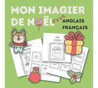 Mon imagier de noël. Anglais-français.: 25 mots à découvrir pour les 4-7 ans. Coloriage, découpage, association.