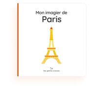 Mon imagier de Paris : Fiers de leur ville, dès le plus jeune âge