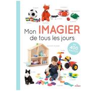 Collectif – Mon imagier de tous les jours – 400 photos pour apprendre ses premiers mots – Broché