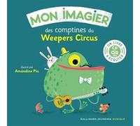Mon imagier des comptines du Weepers Circus Collectif (Auteur), Amandine Piu (Illustration)