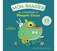 Mon imagier des comptines du Weepers Circus Livre-CD avec QR code - Collectif - Gallimard jeunesse - Livre CD - Comptine, chant CD