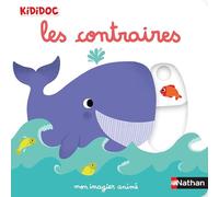 Nathalie Choux – Mon imagier des contraires – Imagier animé Kididoc dès 1 an – Cartonné