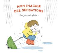 Mon imagier des sensations - Les jours de pluie