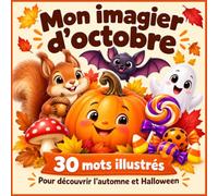 Mon imagier d'octobre: 30 mots illustrés pour découvrir l'automne et Halloween