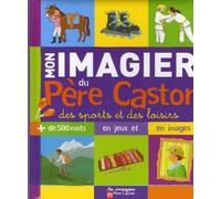 Mon imagier du pere castor - des sports et les loisirs
