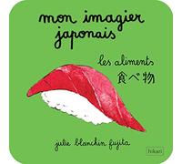Mon imagier japonais: Les aliments