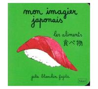 Mon Imagier Japonais - Tome 3 : Les Aliments