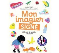 Mon imagier signé: 280 mots du quotidien à découvrir