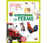 Collectif – Mon imagier sonore – La ferme – 40 sons – Cartonné