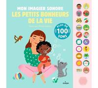 ÉDITIONS MILAN-Livre Mon imagier sonore - Les petits bonheurs de la vie aux Éditions Milan - 24 pages