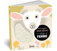 Mon imagier tout doux - A la ferme Nathalie Ragondet (Illustration), Anne Letoré (Auteur)