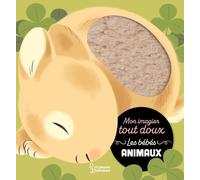 Anne Letoré – Mon imagier tout doux : Les bébés animaux – Album éveil dès la naissance – Cartonné