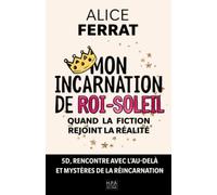 Mon Incarnation de Roi-Soleil: Quand la fiction rejoint la réalité