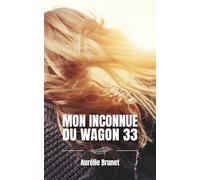 Mon inconnue du wagon 33