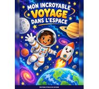 Mon incroyable voyage dans l'espace: 24 coloriages pour les enfants de 6 à 8 ans