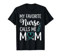 Mon infirmière préférée m'appelle Maman Une mère infirmière fière T-Shirt