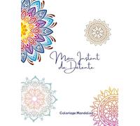 Mon instant de détente: Coloriage mandalas