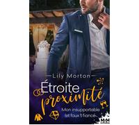 Mon insupportable (et faux!) fiancé Étroite proximité, T1 - Lily Morton - MxM Bookmark - broché - Roman