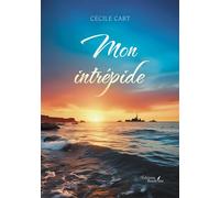 Mon intrépide - Cécile Cart - Baudelaire - broché - Roman