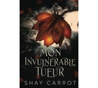 Mon Invulnérable Tueur