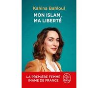 Mon Islam, ma liberté Kahina Bahloul (Auteur)