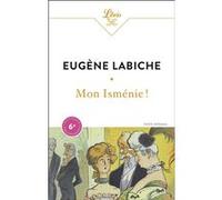 Mon Isménie ! Marc Michel (Auteur), Eugène Labiche (Auteur)