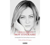 Mon Itinéraire - Autobiographie D'une Leader Politique Conservatrice