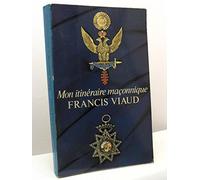 Mon itinéraire maçonnique