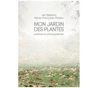 Mon Jardin Des Plantes - Poèmes Et Photographies