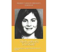"Mon Jardin D'Espoir": Journal, lettres et poèmes de Marthe Roux de Bézieux