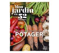 Mon jardin en 52 semaines - Au potager - Alamy Thomas - Ouest France - broché - Guide