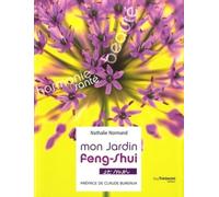 Mon jardin Feng-shui et moi Nathalie Normand (Auteur), Claude Bureaux (Préface)