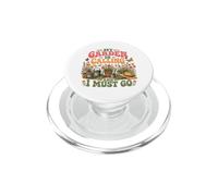 Mon Jardin m'appelle et Je Dois Devenir Jardinier de Fleurs PopSockets PopGrip pour MagSafe