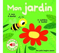 Mon jardin - Mes petits imagiers sonores Touche & Ecoute - Dès 1 an