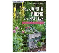 Mon jardin prend de la hauteur 14 propositions de carrés potagers surélevés - Renate Hudak - Terre Vivante - broché - Guide