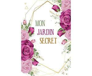 Mon Jardin Secret: Carnet de mots de passe internet à remplir avec son répertoire alphabétique en français | Couverture Fleurs Roses | 110 pages | Format petit & pratique | Idée Cadeaux Geek