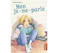 Sandrine Pernusch – Mon je-me-parle – Roman junior dès 9 ans – Poche
