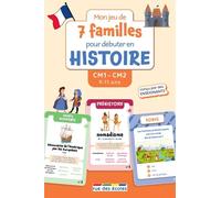 Mon jeu de 7 familles - Histoire CM1-CM2: Conçu par un enseignant