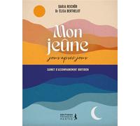 Mon jeûne jour après jour Carnet d'accompagnement quotidien - Reichör Darja - Premiere Partie Eds - broché - Essai
