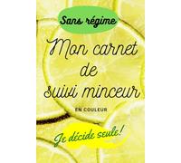 Mon joli carnet de suivi minceur: en couleur gourmande