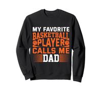 Mon Joueur de Basket-Ball préféré m'appelle Papa Sweatshirt