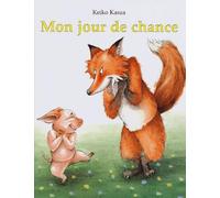 Keiko Kasza – Mon jour de chance – Kaleidoscope