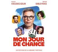 Mon jour de chance Patrick Haudecoeur (Auteur), Gérald Sibleyras (Auteur)